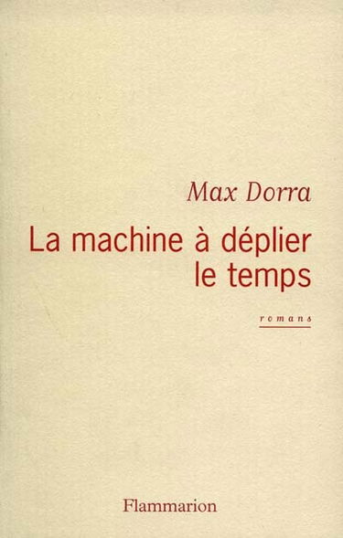 La machine à déplier le temps