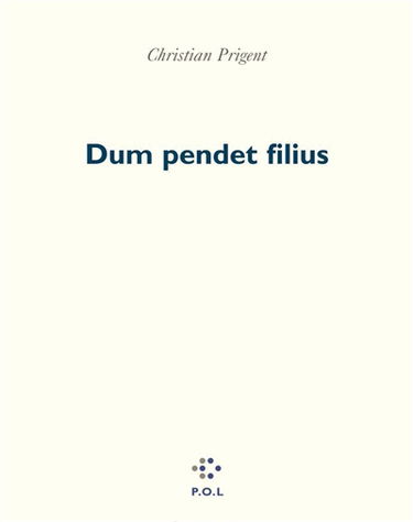 Dum pendet filius