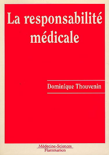 La responsabilité médicale : analyse des données statistiques disponibles et des arrêts rendus par la Cour de cassation et le Conseil d'Etat de 1984 à 1992