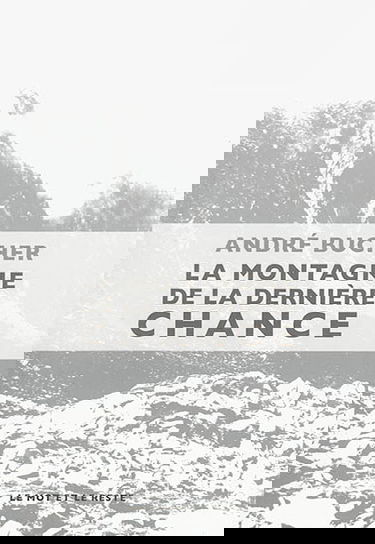La montagne de la dernière chance