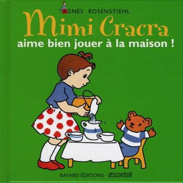 Mimi Cracra aime bien jouer à la maison !