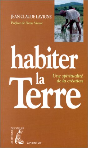 Habiter la terre : méditation sur la création
