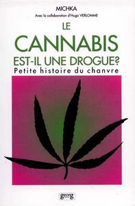 Le Cannabis est-il une drogue ? : petite histoire du chanvre