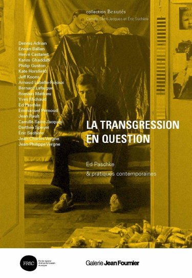 La transgression en question: Ed Paschke & pratiques contemporaines