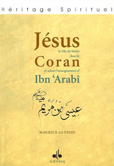 Couverture de Jésus, le fils de Marie dans le Qur'an et selon l'enseignement d'Ibn Arabî par Maurice Gloton