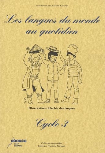 Les langues du monde au quotidien Cycle 3: Observation réfléchie des langues