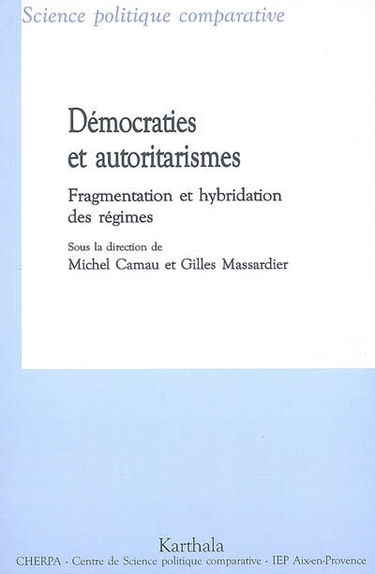 Démocraties et autoritarismes : fragmentation et hybridation des régimes