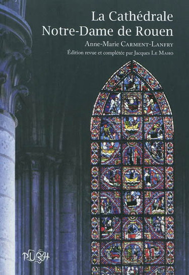 Couverture de La cathédrale Notre-Dame de Rouen