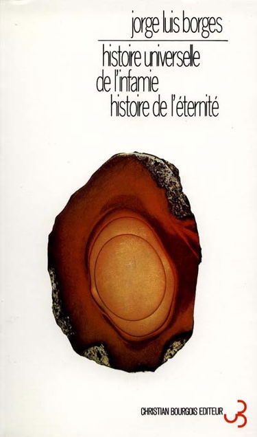 Histoire universelle de l'infamie. Histoire de l'éternité