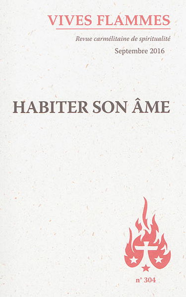 Vives flammes, n° 304. Habiter son âme