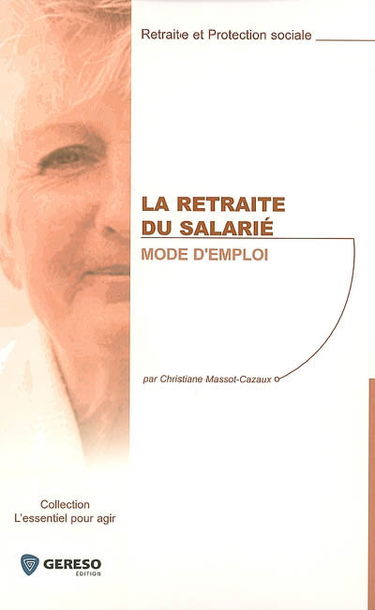La retraite du salarié : mode d'emploi