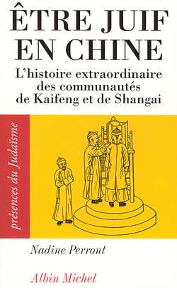 Etre juif en Chine : l'histoire extraordinaire des communautés de Kaifeng et de Shanghai