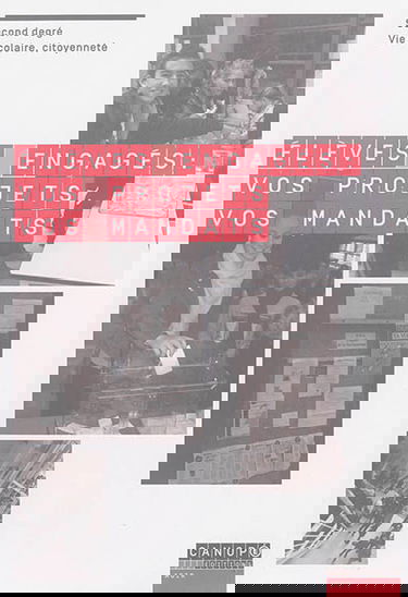 Elèves engagés : vos projets, vos mandats : second degré, vie scolaire, citoyenneté