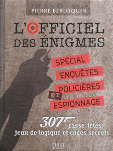 L'officiel des énigmes : spécial enquêtes policières et espionnage