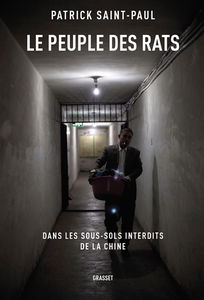 Le peuple des rats : dans les sous-sols interdits de la Chine