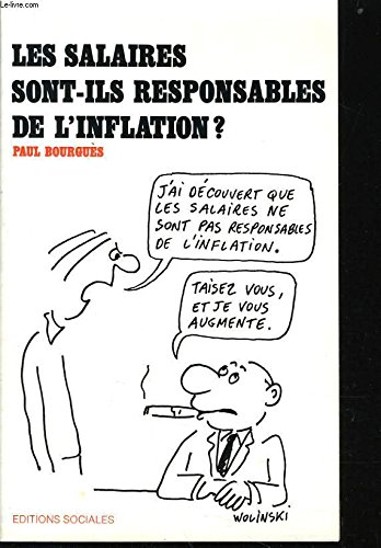 Les salaires sont-ils responsables de l'inflation ? / critique de la theorie de l'inflation salarial