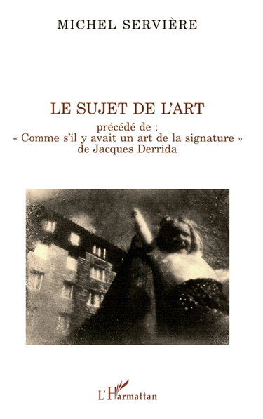 Le sujet de l'art. Comme s'il y avait un art de la signature