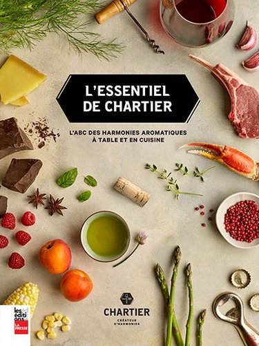 L'essentiel de Chartier : l'ABC des harmonies aromatiques à table et en cuisine
