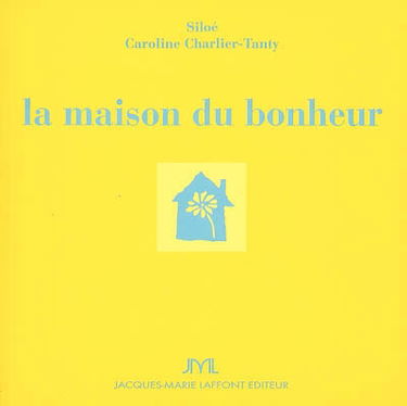 La maison du bonheur