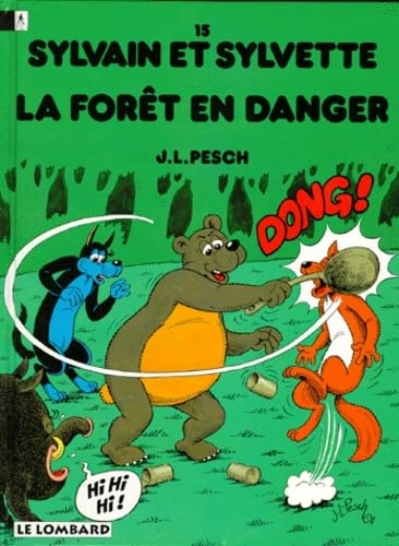 Sylvain et Sylvette. Vol. 15. La forêt en danger