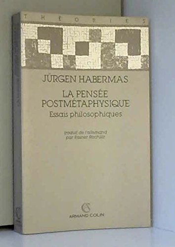 La pensée postmétaphysique : essais philosophiques