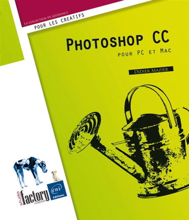 Photoshop CC : pour PC et Mac