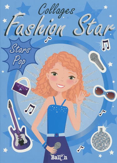 Fashion star : collages. Stars pop