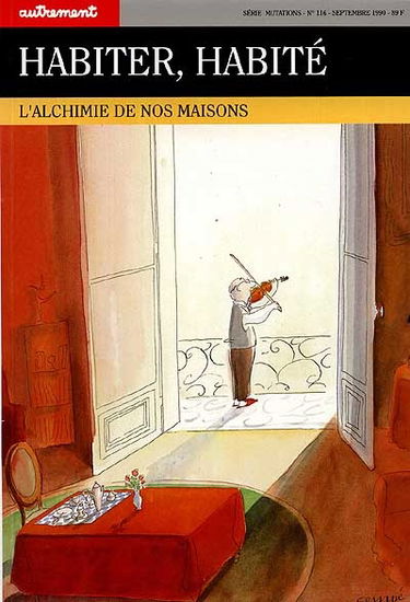 Autrement, n° 116. Habiter, habité : l'alchimie de nos maisons