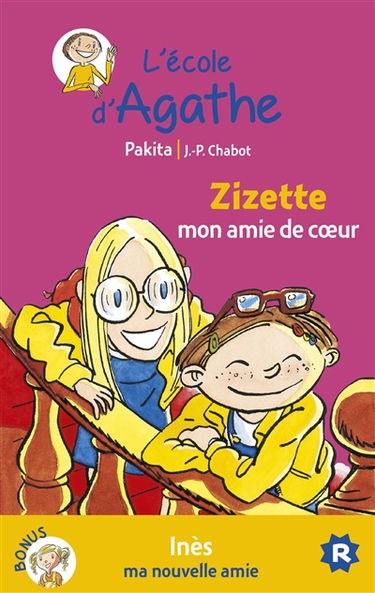 L'école d'Agathe. Vol. 41. Zizette mon amie de coeur. Inès ma nouvelle amie