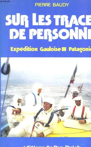Couverture de Sur les traces de personne : Expédition gauloise III-Patagonie