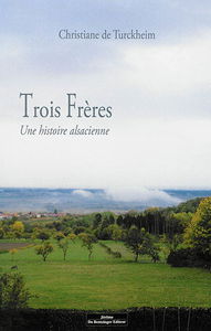 Trois frères : une histoire alsacienne
