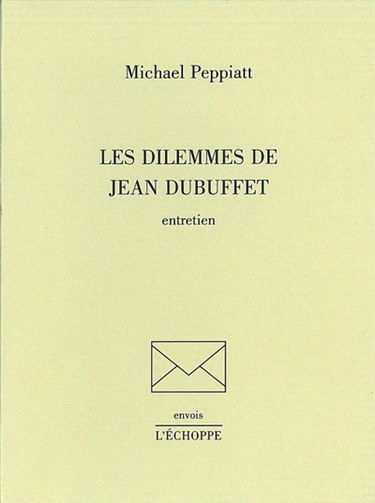 Les dilemmes de Jean Dubuffet : entretien