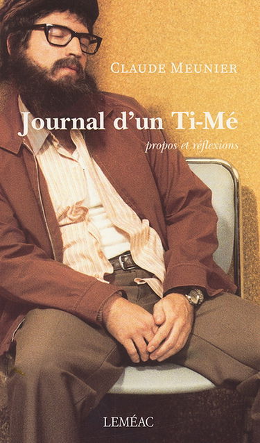 Journal d'un Ti-Mé : propos et réflexions