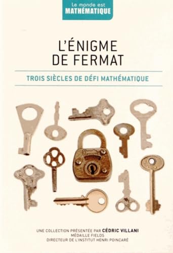 L'énigme de Fermat: Trois siècles de défi mathématique
