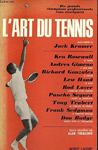 DIX GRANDS CHAMPIONS PROFFESSIONNELS VOUS ENSEIGNENT L'ART DU TENNIS