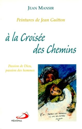 A la croisée des chemins : un chemin de croix