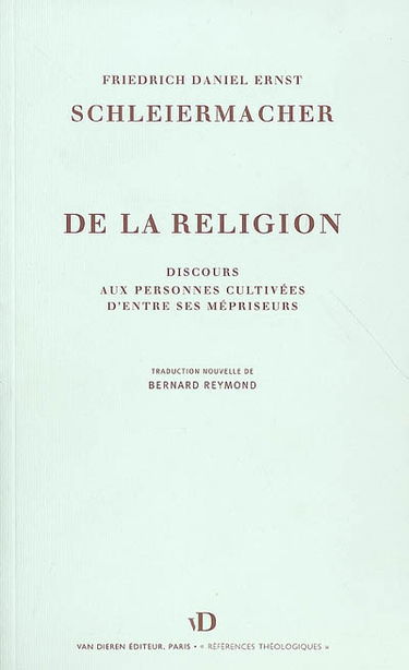 De la religion : discours aux personnes cultivées d'entre ses mépriseurs