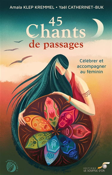 45 chants de passages : célébrer et accompagner au féminin