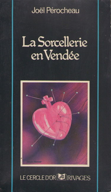 La Sorcellerie en Vendée