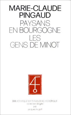 Paysans en Bourgogne : les gens de Minot