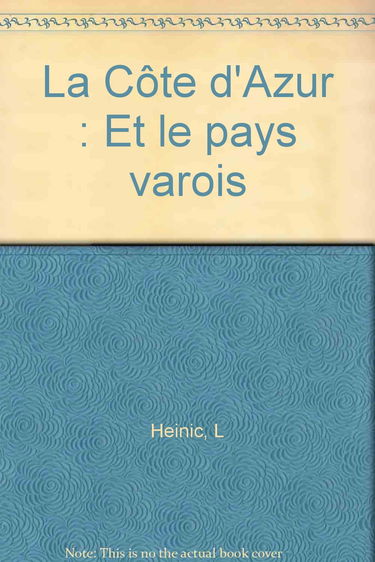 La côte d'Azur et le pays varois