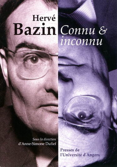 Hervé Bazin, connu & inconnu