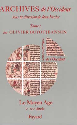 Archives de l'Occident. Vol. 1. Ve-XVe siècle
