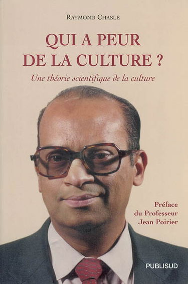 Qui a peur de la culture ? : une théorie scientifique de la culture