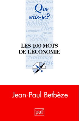Les 100 mots de l'économie