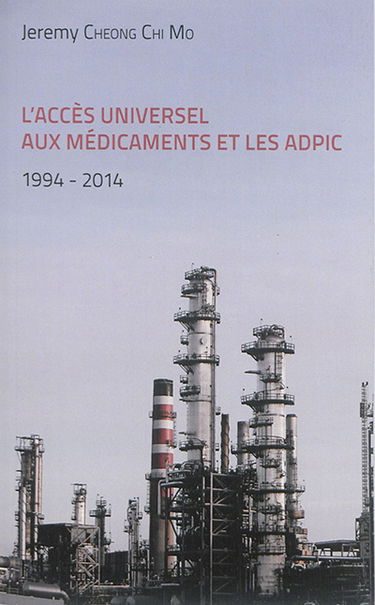 L'accès universel aux médicaments et les ADPIC : 1994-2014