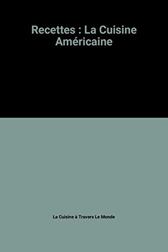 Recettes : La Cuisine Américaine