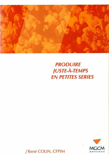Produire Juste-A-Temps en Petites Séries