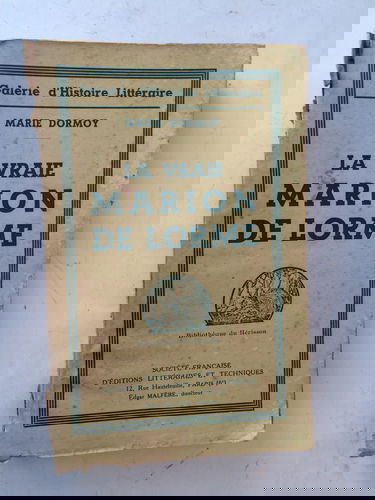 La vraie marion de lorme. documents inédits.