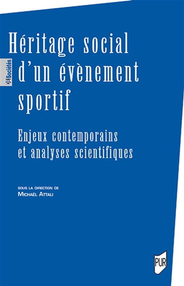 Couverture de Héritage social d'un événement sportif : enjeux contemporains et analyses scientifiques
